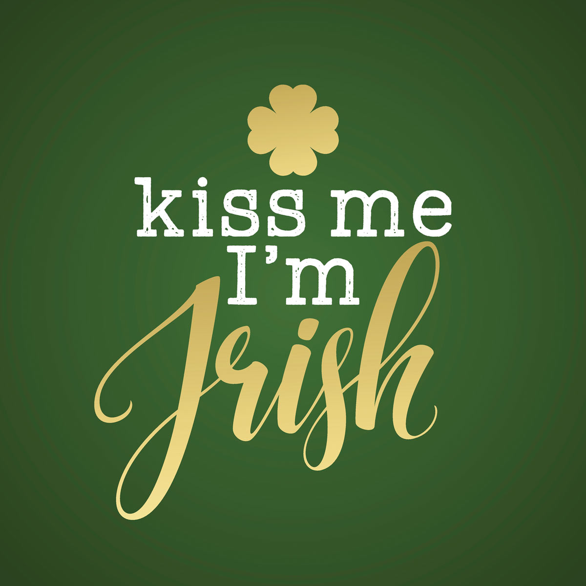 Kiss me, I’m Irish. CITYVIEW